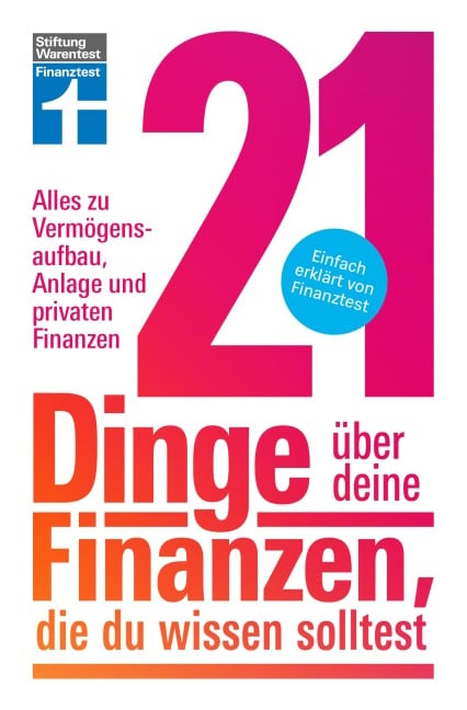 21 Dinge über deine Finanzen, die du wissen solltest - Kapitalanlage, Versicherungen & Altersvorsorge - Matthias Kowalski