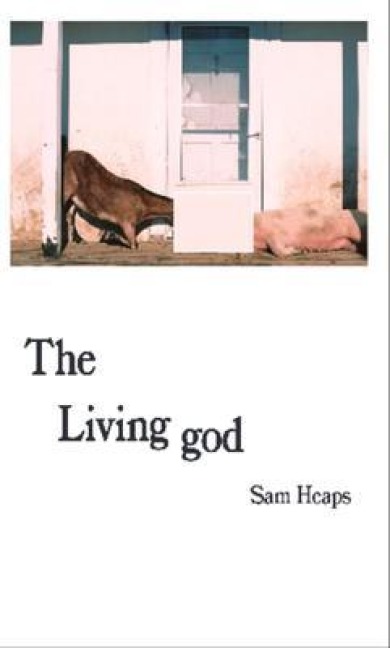 The Living god - Sam Heaps