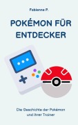 Cover-Bild zum Titel 'Pokemon für Entdecker' von 'Fabienne P.'