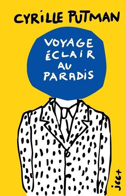 Voyage Éclair au Paradis - Cyrille Putman