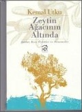 Zeytin Agacinin Altinda - Kemal Utku