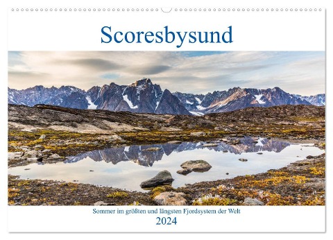 Scoresbysund - Sommer im größten und längsten Fjordsystem der Welt (Wandkalender 2024 DIN A2 quer), CALVENDO Monatskalender - Mario Hagen