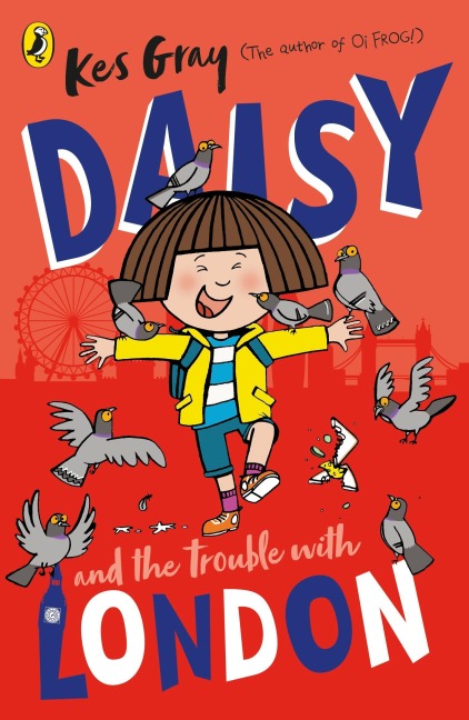 Daisy and the Trouble with London - Kes Gray