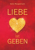 Cover-Bild zum Titel 'Liebe ist Geben' von 'Doris Wuppermann'
