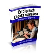 Cover-Bild zum Titel 'Erfolgreich Ebooks schreiben' von 'Christian Schmidt'