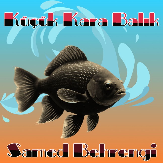 Küçük Kara Bal¿k - Samed Behrengi