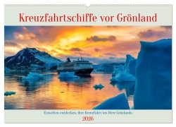 Cover-Bild zum Titel 'Kreuzfahrtschiffe vor Grönland (Wandkalender 2026 DIN A2 quer), CALVENDO Monatskalender' von 'Torsten Irmer'