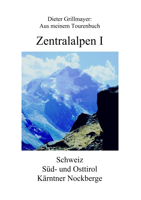Zentralalpen I - Dieter Grillmayer
