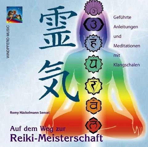 Auf dem Weg zur Reiki-Meisterschaft. CD - Romy Häckelmann Sensei
