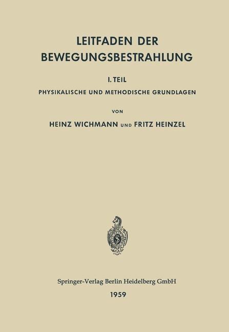 Leitfaden der Bewegungsbestrahlung - Heinz Wichmann, Fritz Heinzel