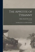 Cover-Bild zum Titel 'The Appetite of Tyranny' von 'G K Chesterton'