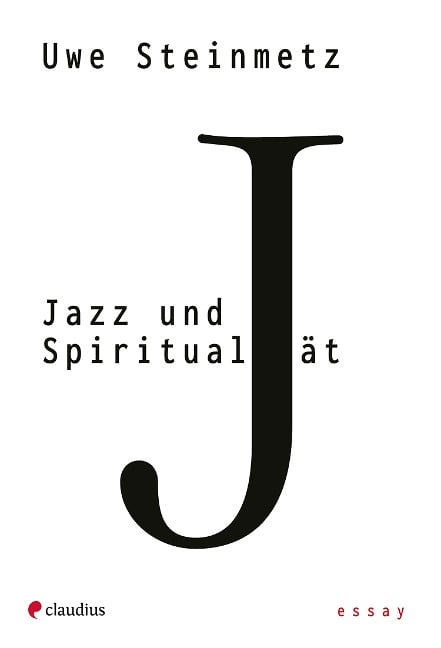 Jazz und Spiritualität - Uwe Steinmetz