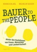 Cover-Bild zum Titel 'Bauer to the People' von 'Bianca Blasl, Wilhelm M. Geiger'