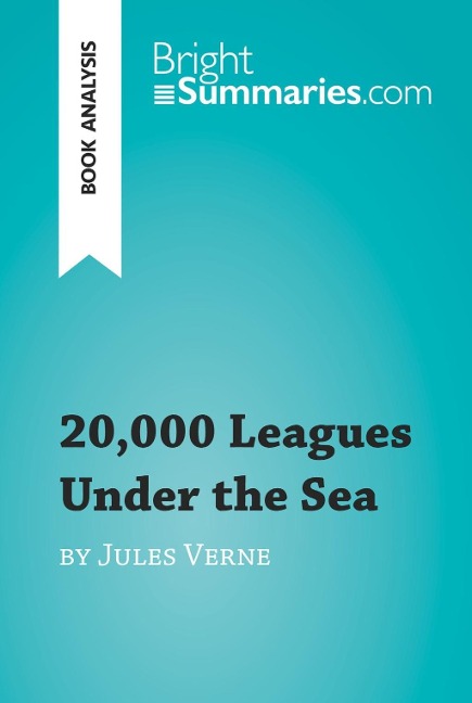 20,000 Leagues Under the Sea by Jules Verne (Book Analysis) - Bright Summaries