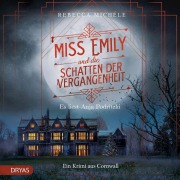 Cover-Bild zum Titel 'Miss Emily und die Schatten der Vergangenheit' von 'Rebecca Michéle'