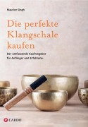 Cover-Bild zum Titel 'Die perfekte Klangschale kaufen' von 'Maurice Singh'
