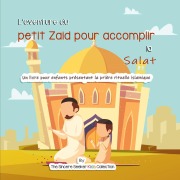 Cover-Bild zum Titel 'L'aventure du petit Zaid pour accomplir la Salat' von 'Tbd'