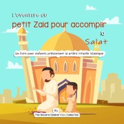 Cover-Bild zum Titel 'L'aventure du petit Zaid pour accomplir la Salat' von 'Tbd'