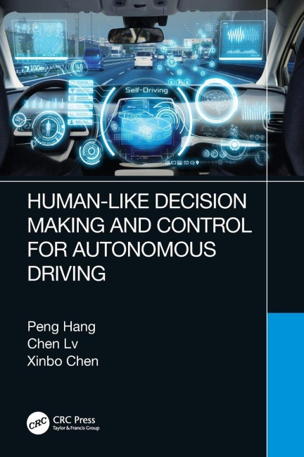 Human-Like Decision Making and Control for Autonomous Driving - Peng Hang, Xinbo Chen, Chen Lv