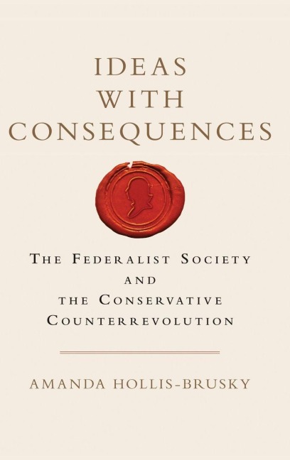 Ideas with Consequences - Amanda Hollis-Brusky