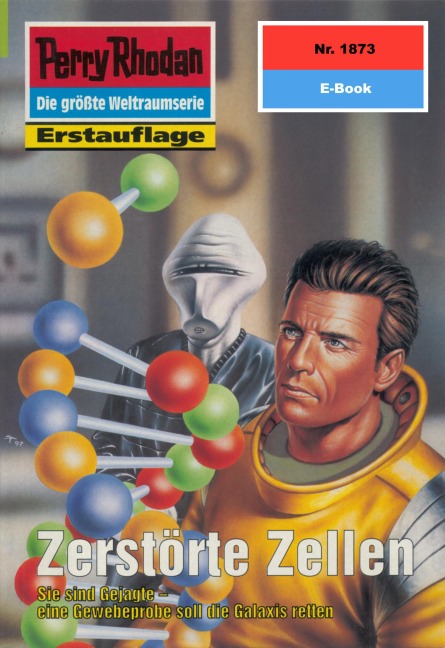 Perry Rhodan 1873: Zerstörte Zellen - Hubert Haensel
