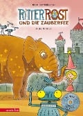 Cover-Bild zum Titel 'Ritter Rost 11: Ritter Rost und die Zauberfee' von 'Jörg Hilbert, Felix Janosa'