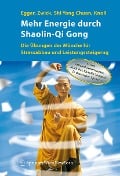 Mehr Energie durch Shaolin-Qi Gong - Robert Egger, Hartmut Zwick, Shi Yong Chuan, Sabine Knoll