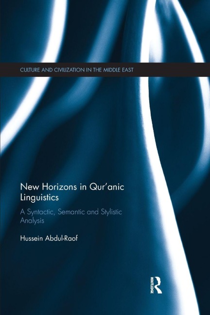 New Horizons in Qur'anic Linguistics - Hussein Abdul-Raof