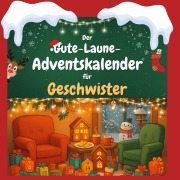 Cover-Bild zum Titel 'Der Gute-Laune-Adventskalender für Geschwister' von 'Emily Schneider'