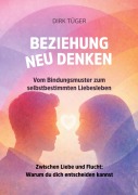 Cover-Bild zum Titel 'Beziehung neu Denken' von 'Dirk Tüger'