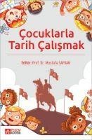 Cocuklarla Tarih Calismak - Mustafa Safran