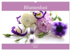 Cover-Bild zum Titel 'Blumenlust (Wandkalender 2026 DIN A2 quer), CALVENDO Monatskalender' von 'Gisela Kruse'