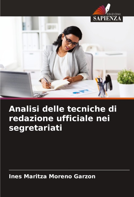 Analisi delle tecniche di redazione ufficiale nei segretariati - Ines Maritza Moreno Garzon
