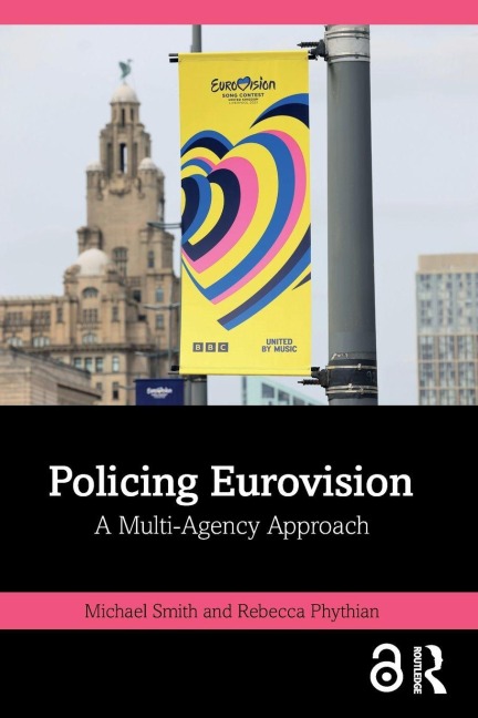 Policing Eurovision - Michael Smith, Rebecca Phythian