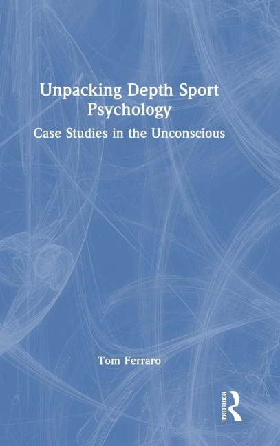 Unpacking Depth Sport Psychology - Tom Ferraro