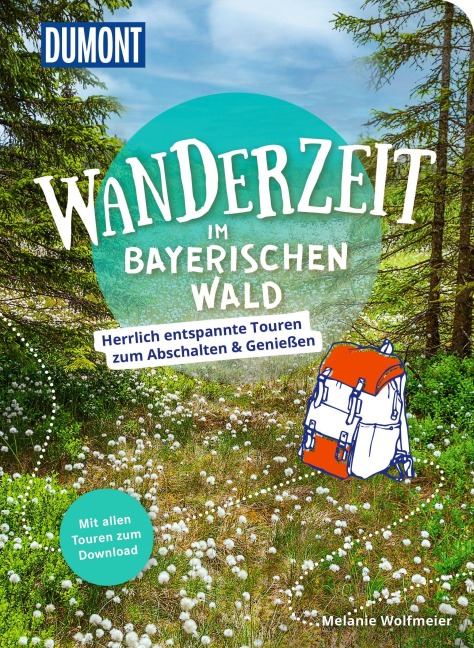 DUMONT Wanderzeit im Bayerischen Wald - Melanie Wolfmeier