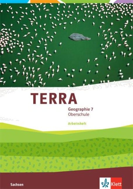 TERRA Geographie 7. Schülerarbeitsheft Klasse 7. Ausgabe Sachsen Oberschule ab 2019 - 