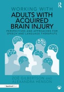 Cover-Bild zum Titel 'Working with Adults with Acquired Brain Injury' von 'Zoë Gilbertson, Alexandra Henson'