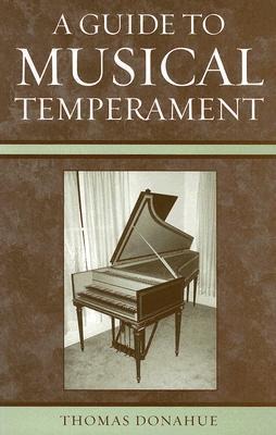 A Guide to Musical Temperament - Thomas Donahue