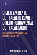 Cover-Bild zum Titel 'O meio ambiente do trabalho como direito fundamental do trabalhador' von 'Gilcenor Saraiva da Silva'