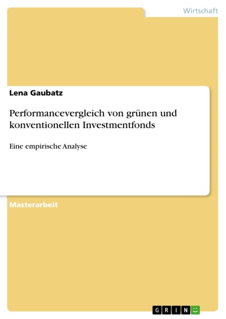 Performancevergleich von grünen und konventionellen Investmentfonds - Lena Gaubatz
