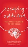 Cover-Bild zum Titel 'Escaping Addiction' von 'Patrick Bordeaux, George F. Koob'