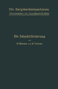 Cover-Bild zum Titel 'Die Schachtförderung' von 'K. Teiwes, H. Bansen'