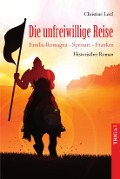 Cover-Bild zum Titel 'Die unfreiwillige Reise' von 'Christine Leitl'