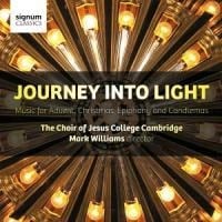 Journey into Light - Williams/The Choir of Jesus College Cambridge