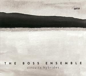 Circuits Hybrides - The Boss Ensemble