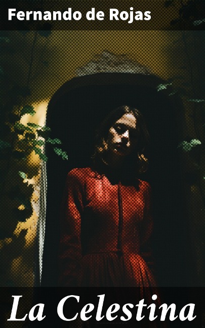 La Celestina - Fernando De Rojas