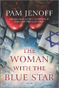 Cover-Bild zum Titel 'The Woman with the Blue Star' von 'Pam Jenoff'