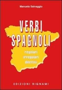 Verbi spagnoli. Regolari, irregolari, difettivi - Manuela Salvaggio