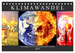 Klimawandel. Auswirkungen auf Tiere, Ökosysteme und den Menschen (Tischkalender 2025 DIN A5 quer), CALVENDO Monatskalender - Rose Hurley